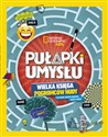 National Geographic Kids. Pułapki umysłu Wielka księga pogromców nudy