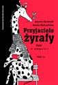 Przyjaciele żyrafy Bajki o empatii Tom 3 - Joanna Berendt, Aneta Ryfczyńska