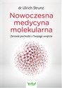 Nowoczesna medycyna molekularna Zdrowie pochodzi z Twojego wnętrza