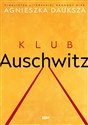 Klub Auschwitz i inne kluby - Agnieszka Dauksza