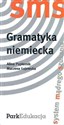 Gramatyka niemiecka SMS System Mądrego Szukania - Alina Papiernik, Marzena Łojewska