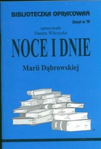 Biblioteczka Opracowań Noce i dnie Marii Dąbrowskiej Zeszyt nr 79