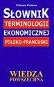Słownik terminologii ekonomicznej polsko-francuski