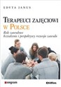 Terapeuci zajęciowi w Polsce Role zawodowe, kształcenie i perspektywy rozwoju zawodu - Edyta Janus