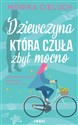 Dziewczyna, która czuła zbyt mocno - Monika Cieluch