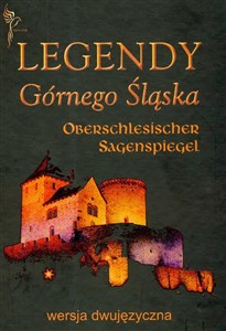 Legendy Górnego Śląska Wersja dwujęzyczna - Księgarnia UK