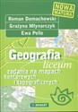 Geografia Liceum zadania na mapach konturowych i topograficznych - Roman Domachowski, Grażyna Młynarczyk