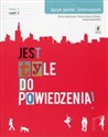 Jest tyle do powiedzenia 3 Język polski Podręcznik Część 2 Gimnazjum