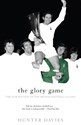 The Glory Game: The New Edition of the British Football Classic (Mainstream Sport)