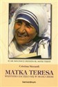 Matka Teresa Wszystko zaczęło się w mojej ziemi