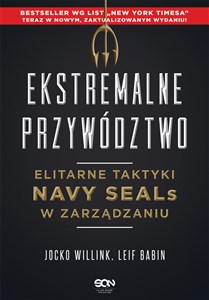 Ekstremalne przywództwo Elitarne taktyki Navy SEALs w zarządzaniu