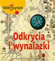 1000 pytań Odkrycia i wynalazki  - 