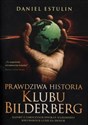 Prawdziwa historia Klubu Bilderberg - Daniel Estulin