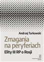 Zmagania na peryferiach Elity III RP o Rosji - Andrzej Turkowski