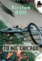 To nie Chicago - Kirsten Boie
