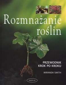 Rozmnażanie roślin Przewodnik krok po kroku