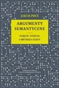 Argumenty semantyczne Pojęcie podział i kryteria oceny