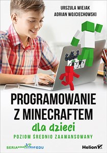 Programowanie z Minecraftem dla dzieci Poziom średnio zaawansowany