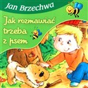 Jak rozmawiać trzeba z psem