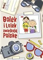 Bolek i Lolek zwiedzają Polskę - Zuzanna Kiełbasińska