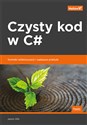 Czysty kod w C# Techniki refaktoryzacji i najlepsze praktyki - Jason Alls