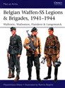 Belgian Waffen-SS Legions & Brigades, 1941-1944 Wallonie, Wallonien, Flandern & Langemarck