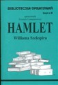 Biblioteczka Opracowań Hamlet Williama Szekspira Zeszyt nr 81 - Danuta Lementowicz