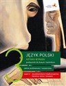 Sztuka wyrazu 3 Podręcznik Część 2 Zakres podstawowy i rozszerzony Szkoła ponadpodstawowa - Dorota Dąbrowska, Ewa Prylińska, Cecylia Ratajczak, Adam Regiewicz