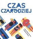 Czas Czarodziej - Madalena Matoso, Martins Isabel Minhos