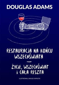 Restauracja na końcu wszechświata Życie wszechświat i cała reszta