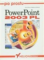 Po prostu PowerPoint 2003 PL - Rick Altman, Rebecca Altman