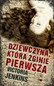 Dziewczyna która zginie pierwsza