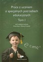 Praca z uczniem o specjalnych potrzebach edukacyjnych Tom 1 - 