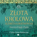 [Audiobook] Złota królowa Elżbieta Łokietkówna - Dorota Pająk-Puda