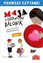 Maja i czerwony balonik Pierwsze Czytanki