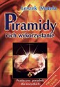 Piramidy i ich wykorzystanie Praktyczny poradnik dla wszystkich