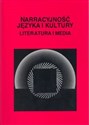 Narracyjność języka i kultury Literatura i media