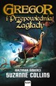 Kroniki Podziemia Księga 2 Gregor i Przepowiednia Zagłady