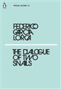The Dialogue of Two Snails - Federico Garcia Lorca