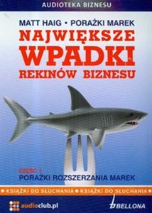 Największe wpadki rekinów biznesu Część 1 CD Porażki rozszerzania marek