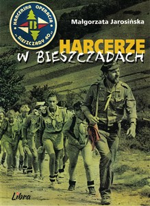 Harcerze w Bieszczadach Harcerska operacja Bieszczady '40