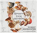 [Audiobook] Tajemnicze życie grzybów - Robert Hofrichter
