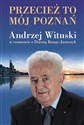 Przecież to mój Poznań Andrzej Wituski w rozmowie z Dorotą Ronge-Juszczyk