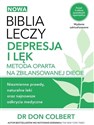 Biblia leczy Depresja i lęk Metoda oparta na zbilansowanej diecie. - Don Colbert