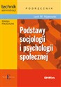 Podstawy socjologii i psychologii społecznej Podręcznik - Lech Michał Nijakowski