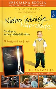 Niebo istnieje... Naprawdę! O chłopcu, który odwiedził niebo. Prawdziwa historia