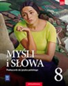 Myśli i słowa Język polski 8 Podręcznik Literatura kultura język Szkoła podstawowa - Ewa Nowak, Joanna Gaweł