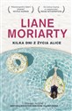 Kilka dni z życia Alice - Liane Moriarty