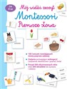Mój wielki zeszyt Montessori Pierwsze słowa  - Opracowanie Zbiorowe