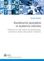 Kształcenie specjalne w systemie oświaty. Vademecum dla organu prowadzącego, dyrektora szkoły, nauczycieli i rodziców